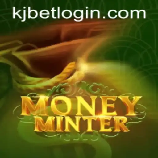 Mastering MoneyMinter: A Guide to KJ BET's Latest Gaming Sensation