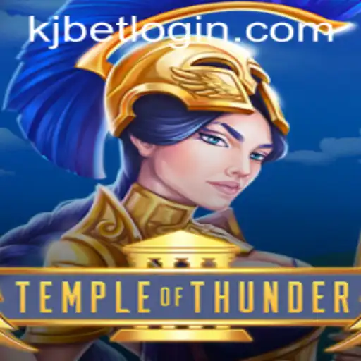 Temple of Thunder: A Deep Dive into the World of KJ BET