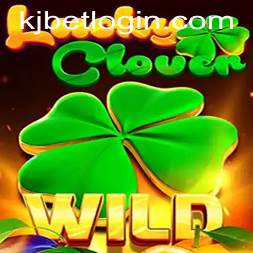 Experience the Thrill of LuckyClover: A New Gaming Sensation by KJ BET